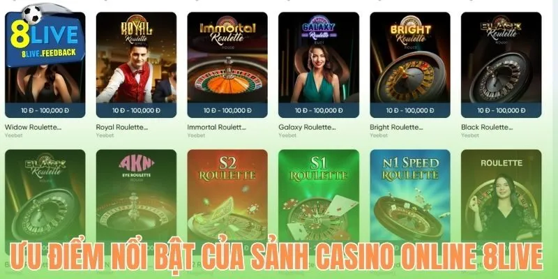 Ưu điểm nổi bật của sảnh casino online 8LIVE