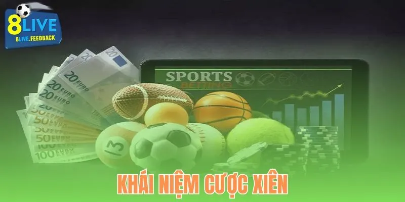 Cược xiên là gì?