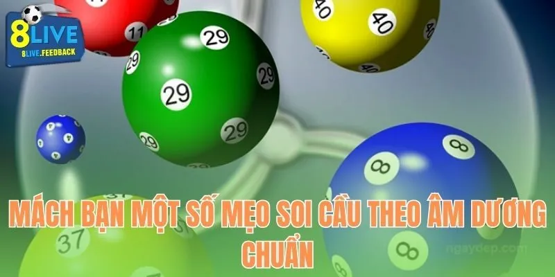 Mách bạn một số mẹo soi cầu theo âm dương chuẩn