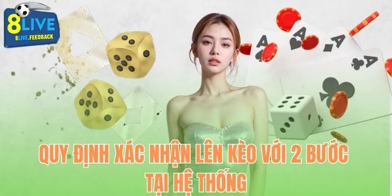 Quy định xác nhận lên kèo với 2 bước tại hệ thống