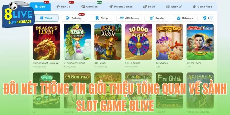 Đôi nét thông tin giới thiệu tổng quan về sảnh Slot game 8LIVE