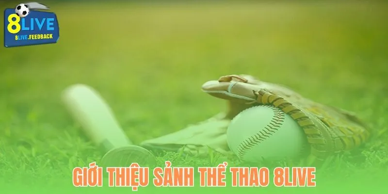 Giới thiệu khái quát sân chơi thể thao 8Live